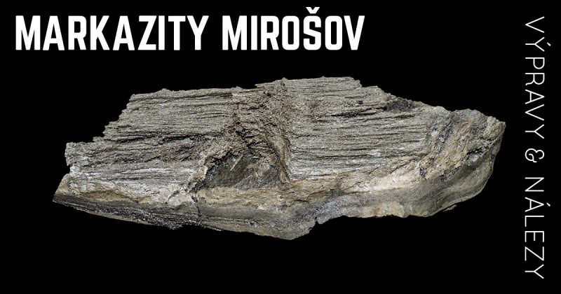 Nález unikátních markazitů z Mirošova