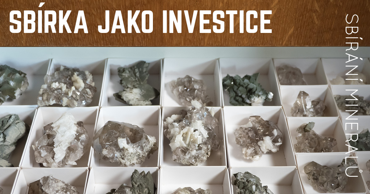 Sbírka minerálů jako investice