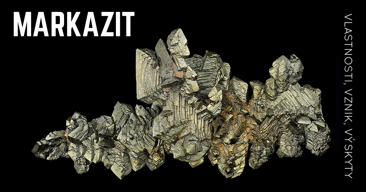 Markazit - přehled vlastností, výskytu a odrůd